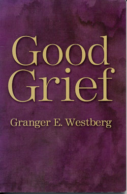 Good Grief by Granger Westberg